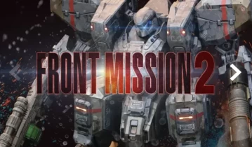 switch游戏游戏《前线任务2：重制版(FRONT MISSION 2: Remake)》中文NSZ下载+1.0.7.2.1补丁